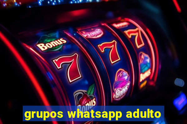 grupos whatsapp adulto